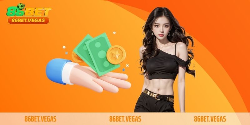 Phương thức nạp và rút tiền tại 86BET